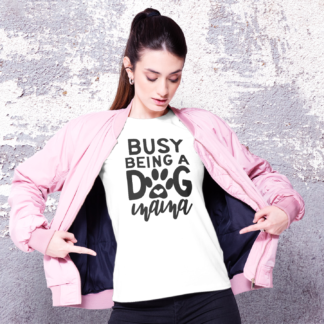 busy being a dog mama shirt