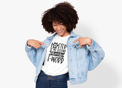 foster is my second favorite f word shirt