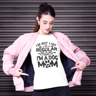 i'm not like a regular mom i'm a dog mom shirt