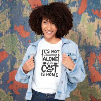 it's not drinking alone if the cat is home shirt