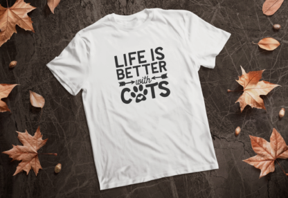 life is better with cats shirts