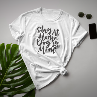 Stay At Home Dog Mom shirt