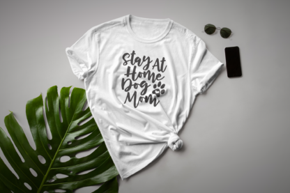 Stay At Home Dog Mom shirt