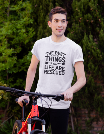 The Best Things In Life Are Rescued shirt